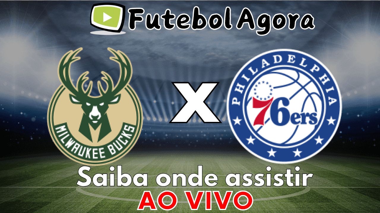 Milwaukee Bucks x Philadelphia 76ers